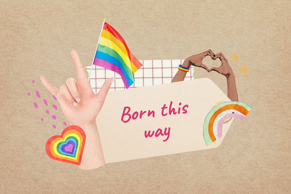 Born this way quote, LGBTQ community collage
