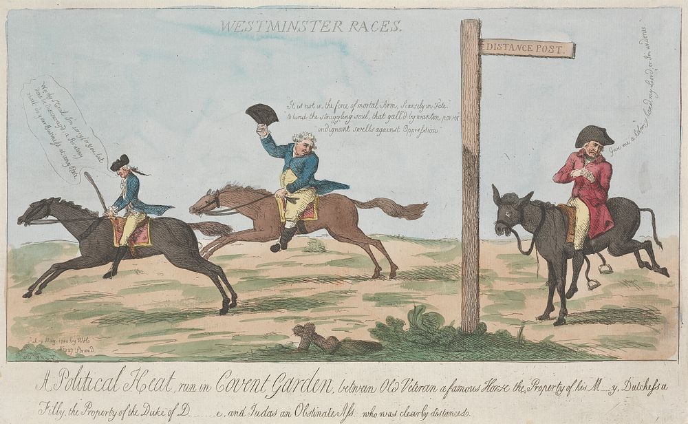 "Westminster Races:" - ( A Political  Heat, Run In Convent Garden, Between Old Veteran A Famous Horse The Property Of His M-…