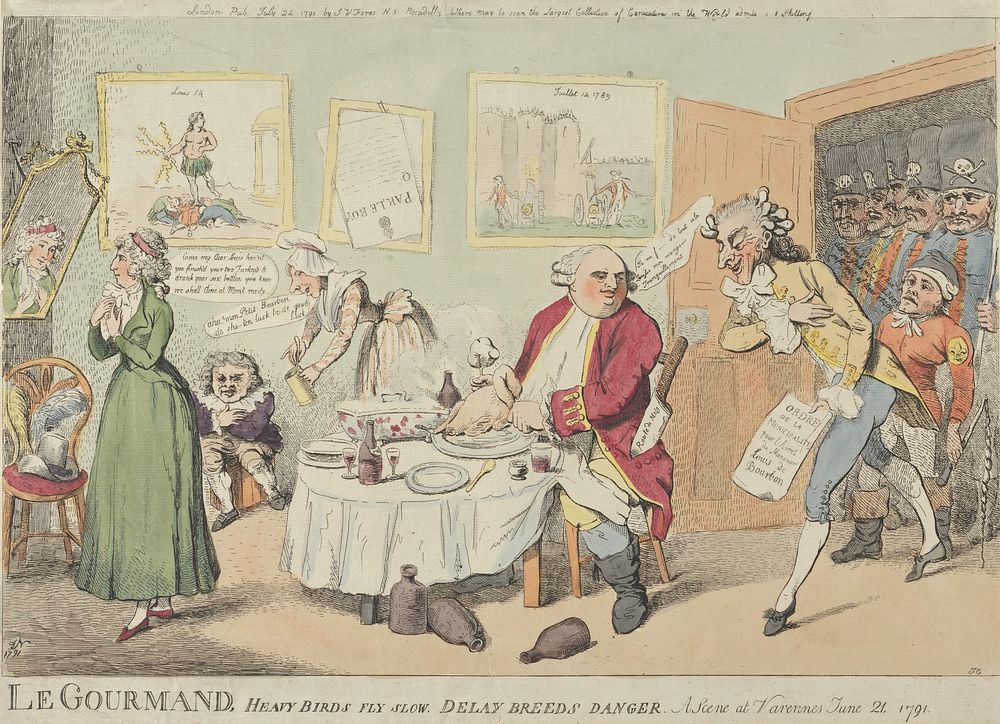 Le Gourmand, Heavy Birds fly Slow, Delay Breeds Danger, A Scene at Varennes, June 21, 1791