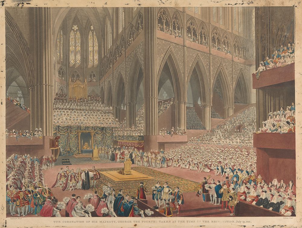 The Coronation of His Majesty, George the Fourth: Taken at the Time of the Recognition. July 19, 1821