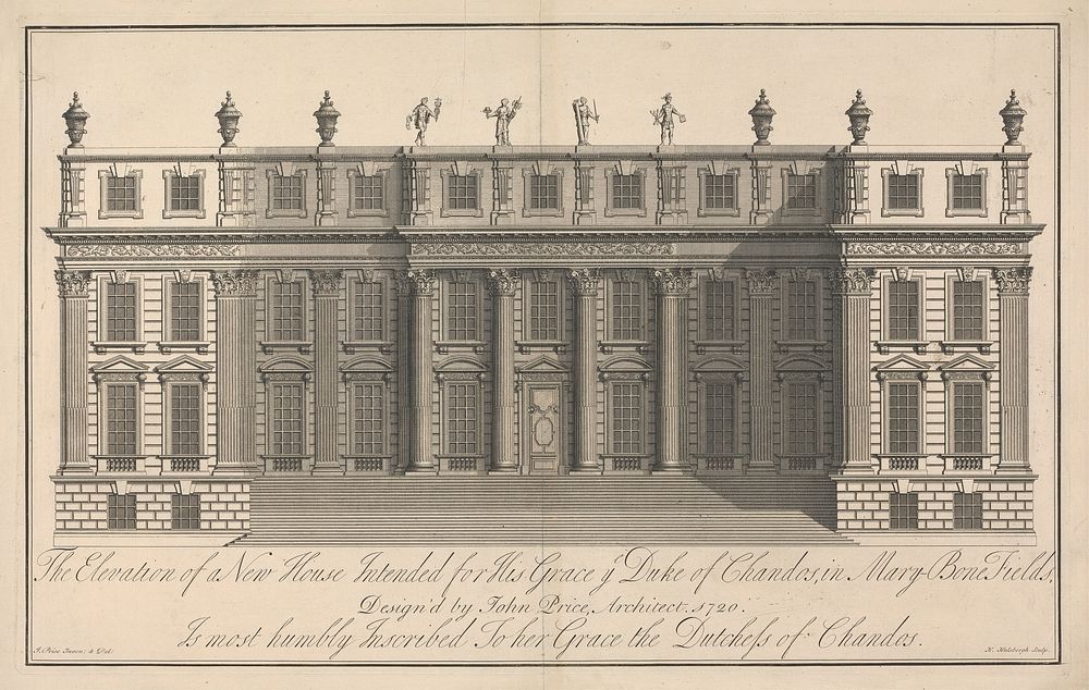 The Elevation of a New House Intended for his Grace ye Duke of Chandos, in Mary Bone Fields
