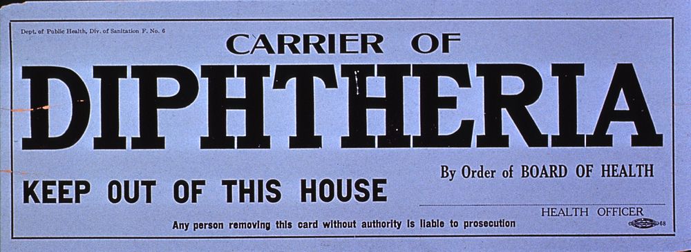 Carrier of diphtheria keep out of this house by order of board of health. A Board of Health quarantine card warning that the…