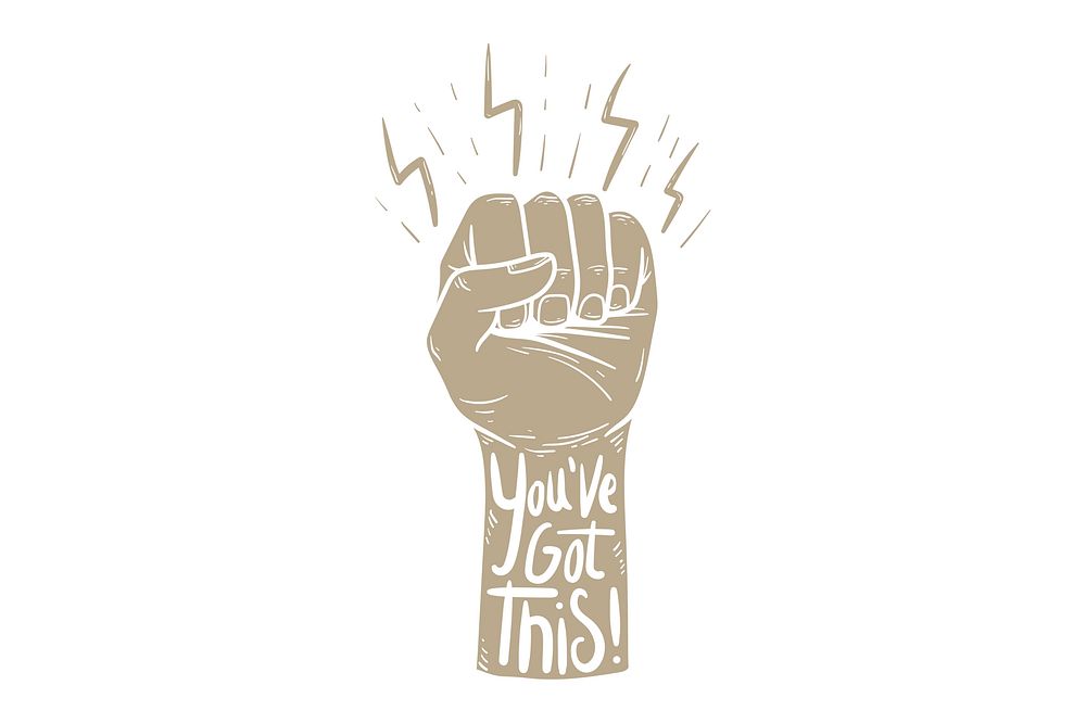 You've got this text, fist illustration