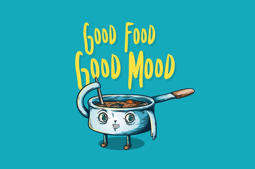 Cooking pot cartoon illustration, good food good mood text