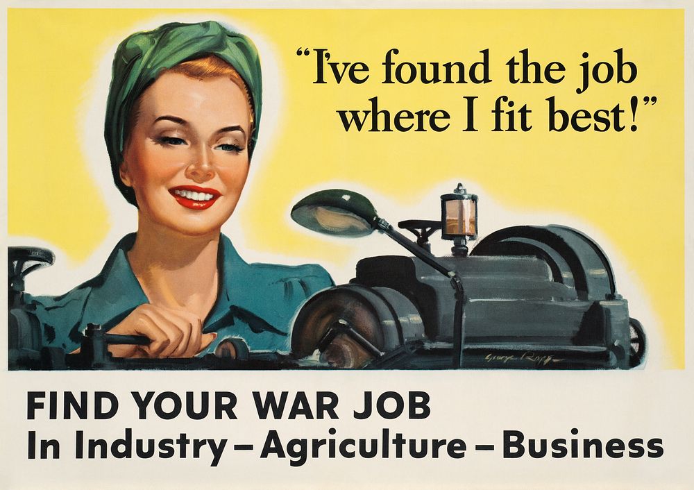 I've found the job where I fit best! Find your war job in industry, agriculture, business (1943), vintage poster George…