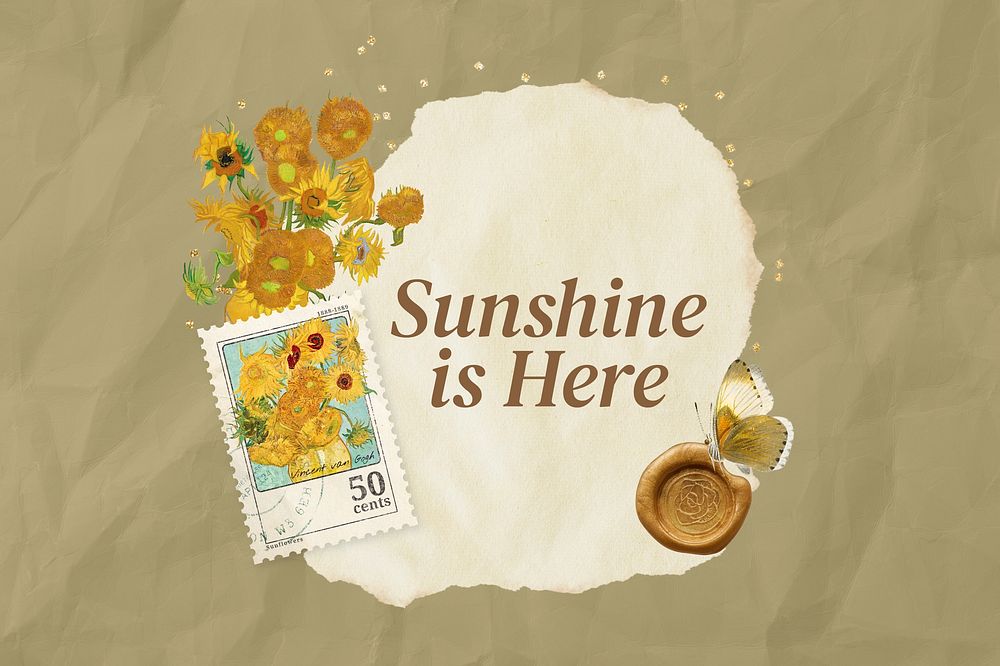 Sunshine is here words, Van Gogh's Sunflowers collage