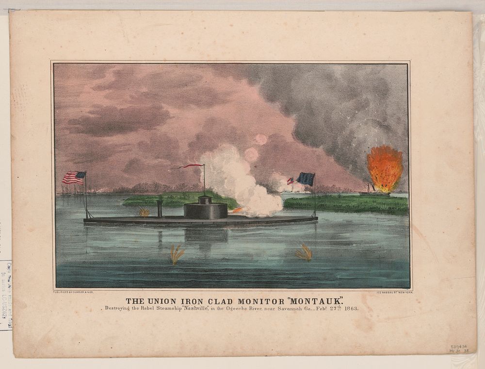 The Union iron clad monitor "Montauk": destroying the Rebel steamship "Nashville," in the Ogeeche River, near Savannah Ga.…