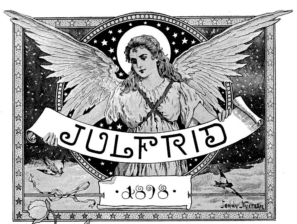 From the cover of the Swedish magazine "Julfrid" from 1898 by Jenny Nystr&ouml;m.