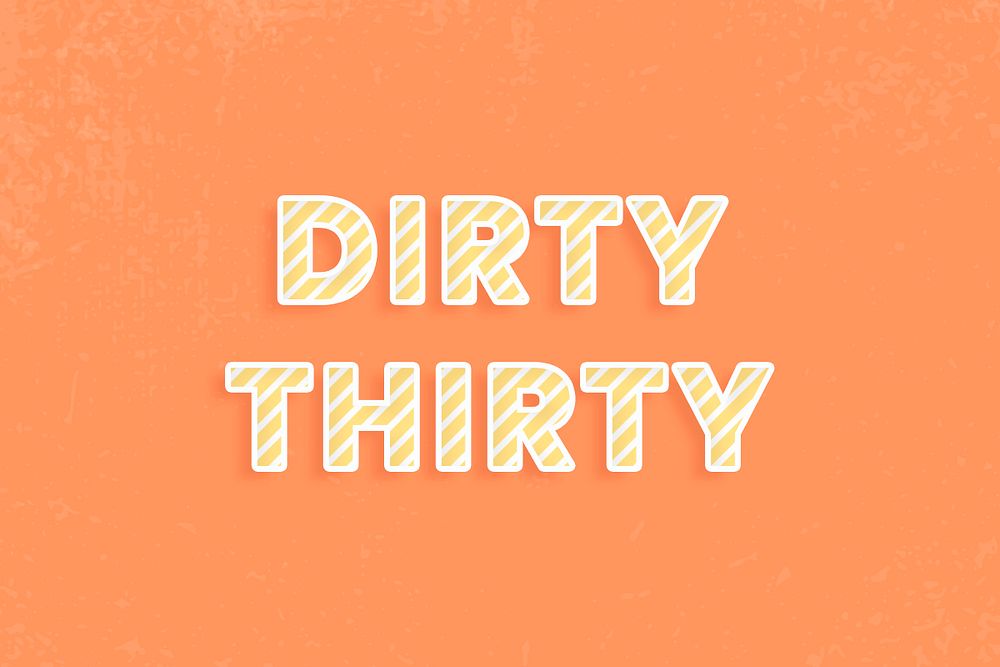 Dirty thirty birthday wish template diagonal stripe font typography