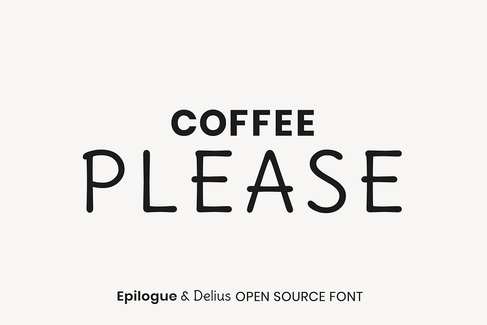 Epilogue & Delius open source font by Tyler Finck, ETC and  Natalia Raices