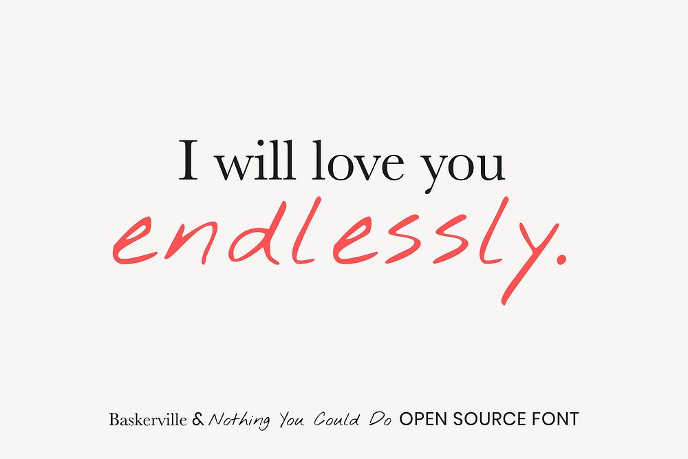 Baskerville & Nothing You Could Do open source font by Impallari Type, Kimberly Geswein