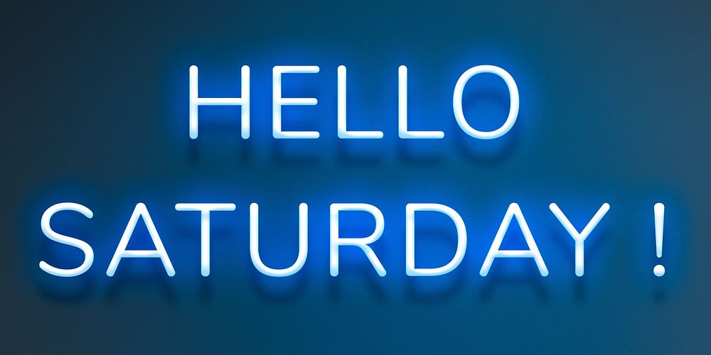 Glowing Hello Saturday! neon font typography