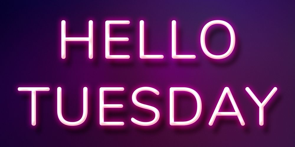 Hello Tuesday purple neon text