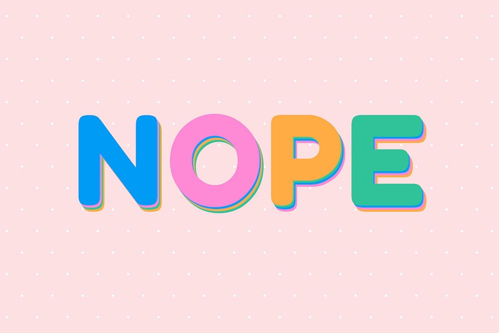 Nope word typography boldface font 