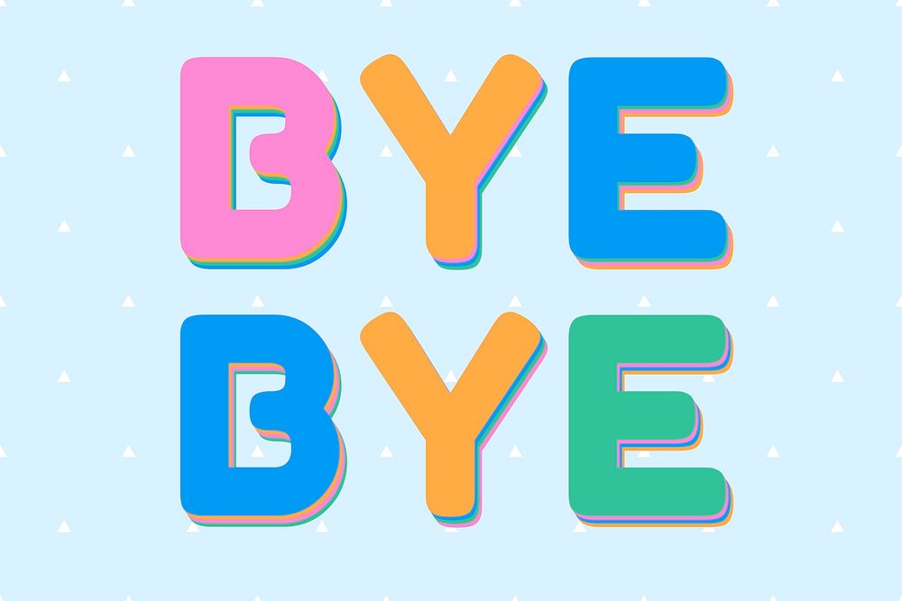 Bye bye word typography boldface font 