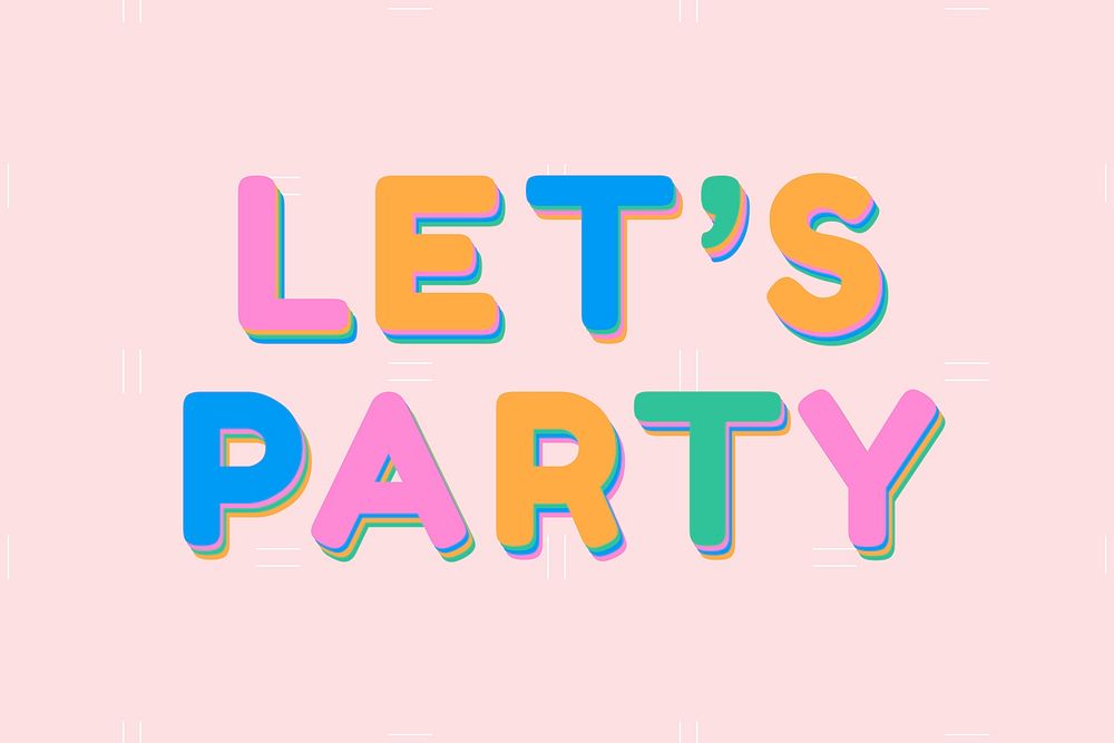 Let's party word typography boldface font 
