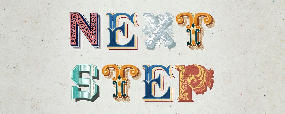 Next Step word vintage victorian typography lettering