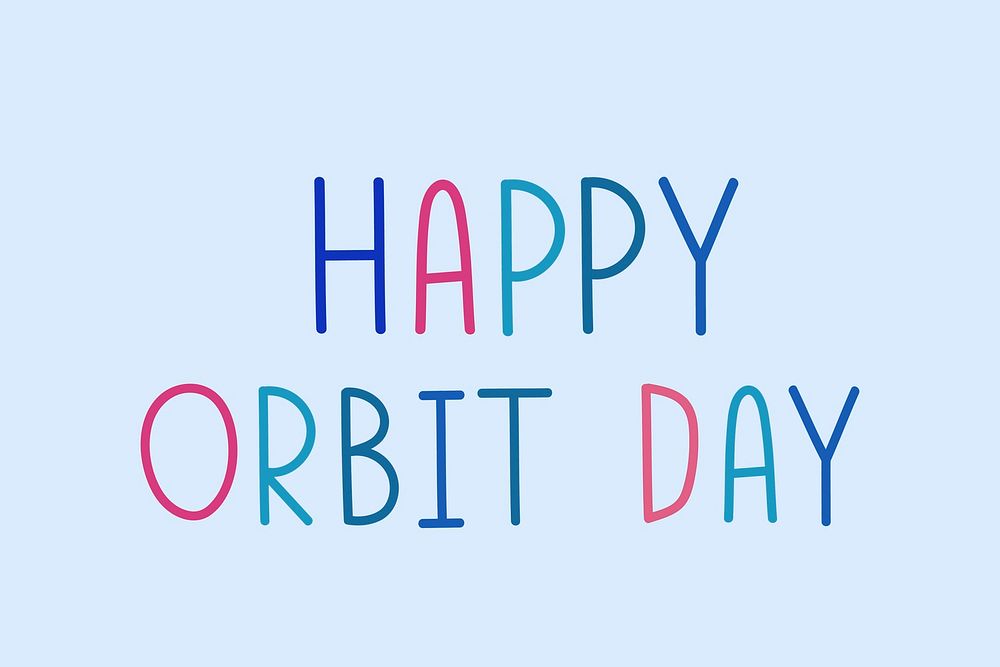 Happy orbit day colorful typography 