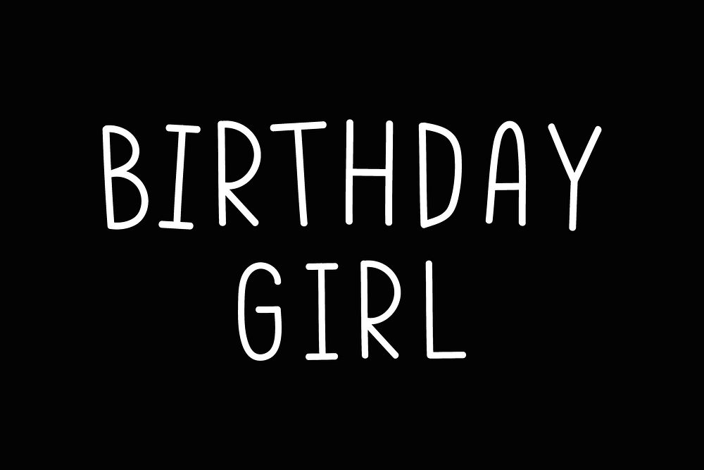 Birthday girl word illustration black and white
