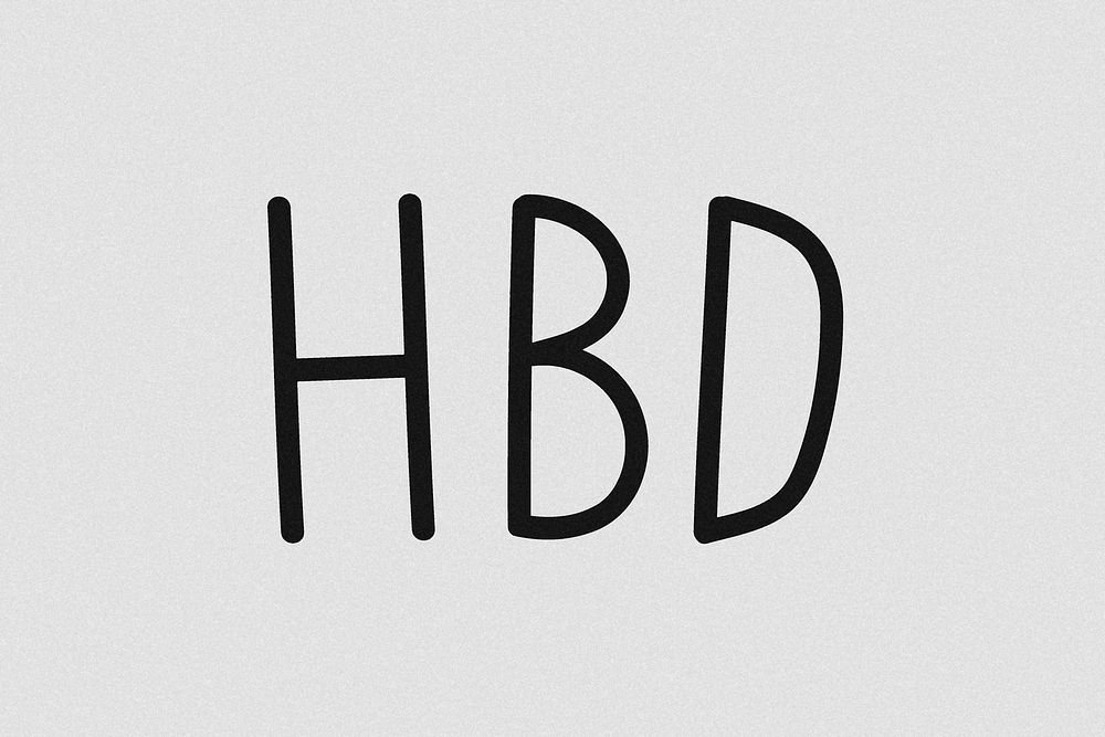 HBD grayscale word art typography