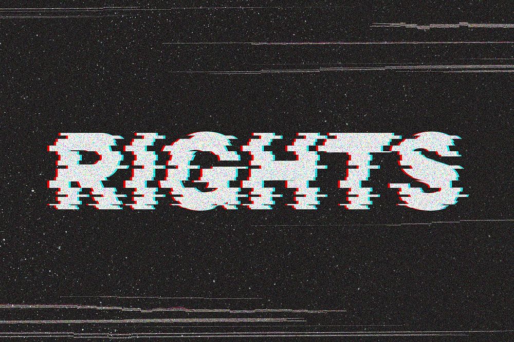 Rights glitch effect typography on black background