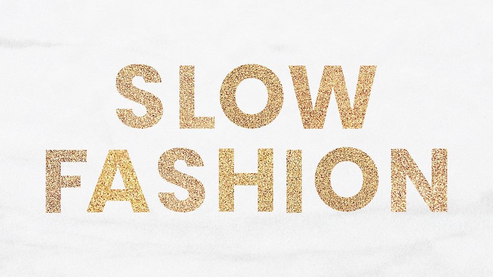 Glittery slow fashion typography on a white background