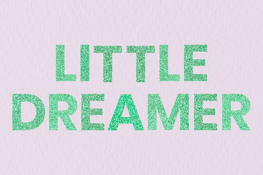 Glitter green Little Dreamer word typography with textured background