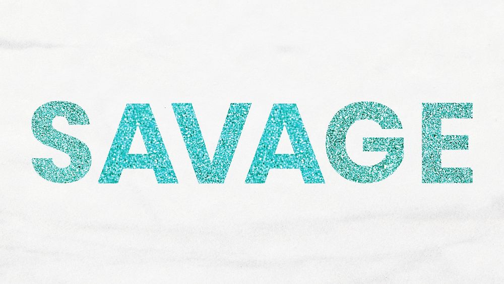 Savage glittery aqua blue typography word wallpaper