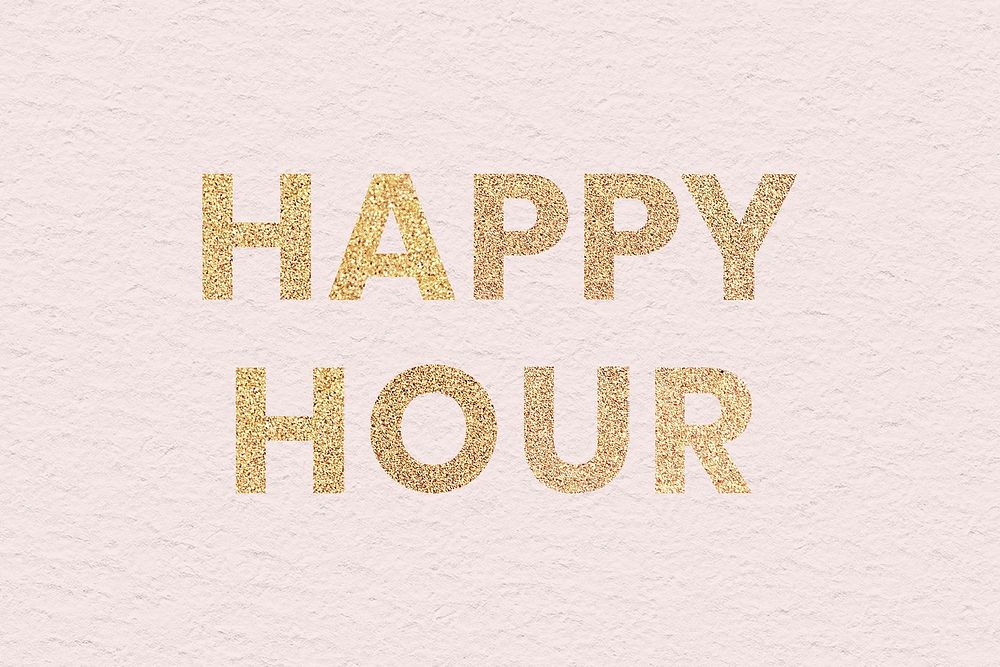 Glittery happy hour typography wallpaper background