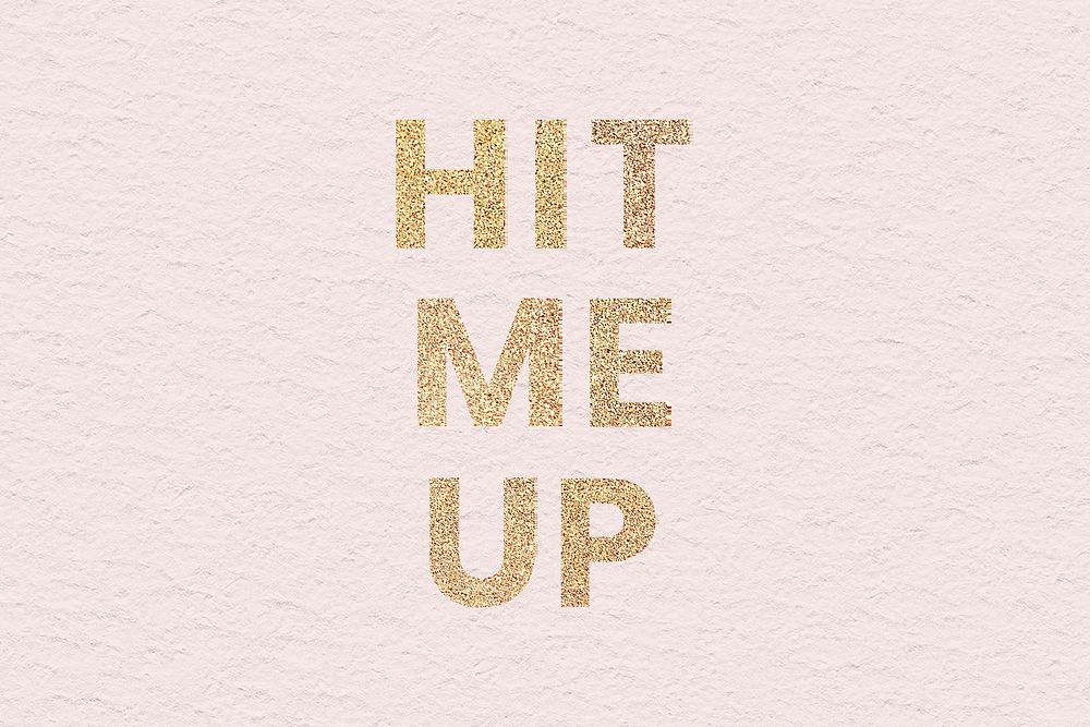 Glittery hit me up typography  wallpaper background