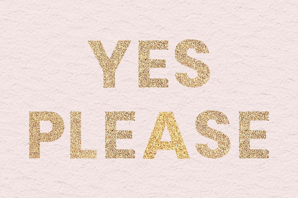 Glittery yes please typography  wallpaper background