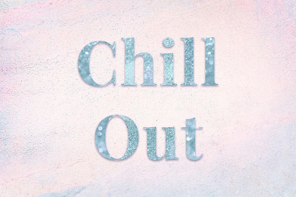 Glittery chill out light blue typography on a pastel background
