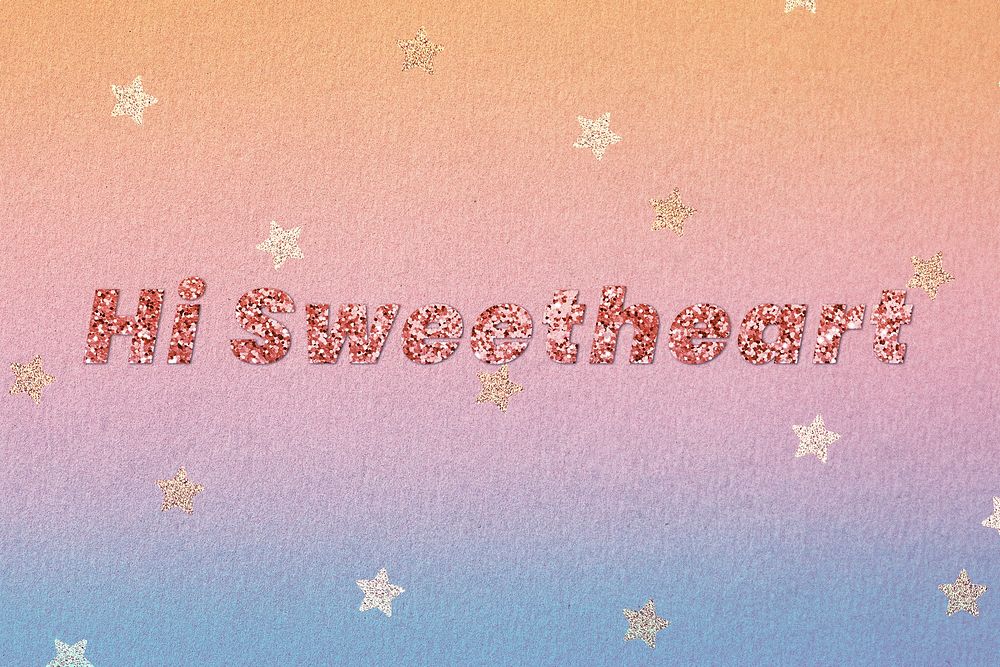 Glittery hi sweetheart word lettering font