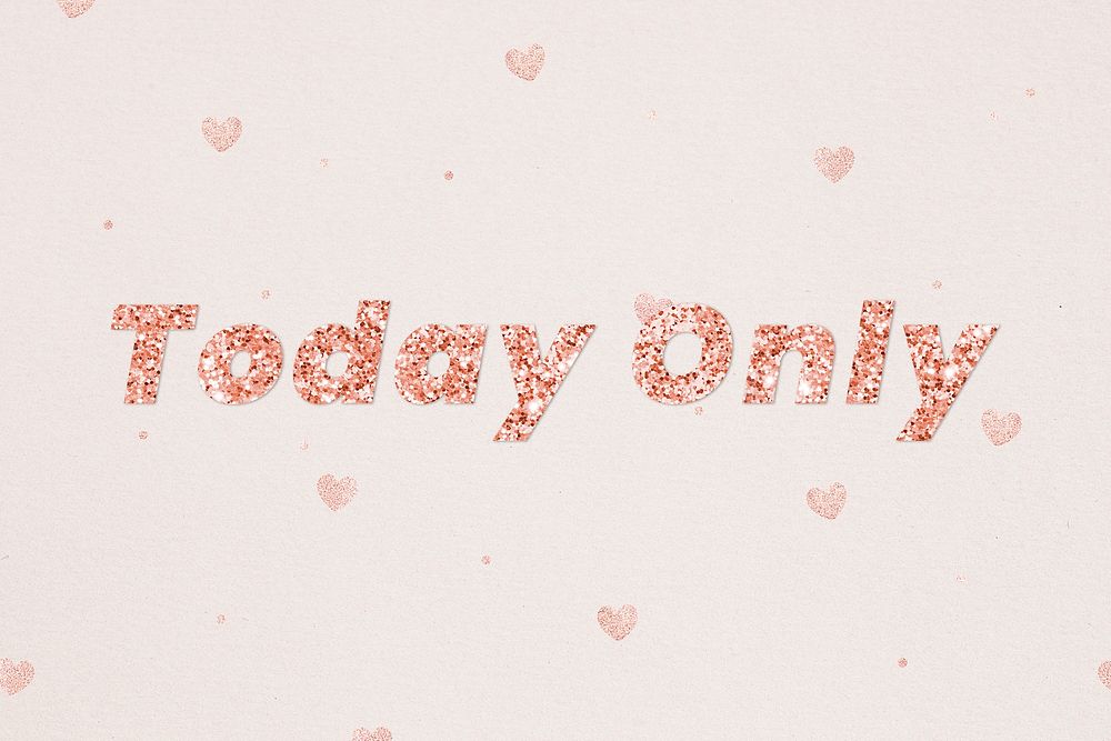 Glittery today only typography on heart patterned background