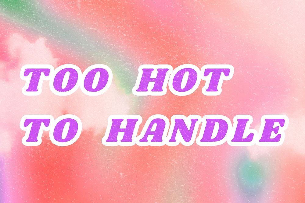 Pink Too Hot to Handle aesthetic typography illustration