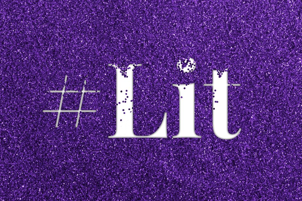 Hashtag lit glittery slang typography word