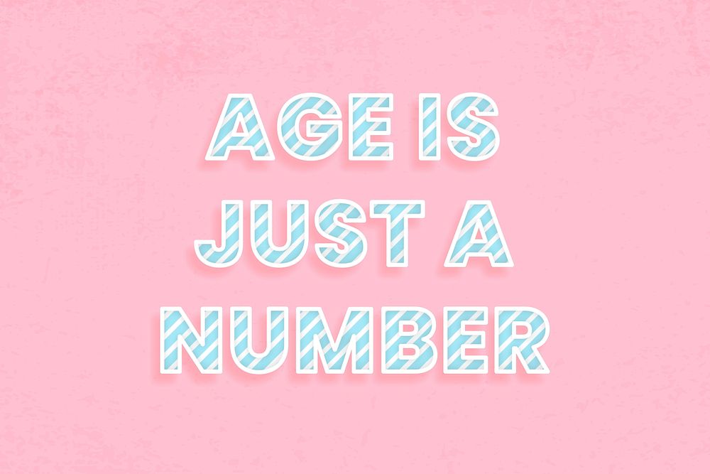 Age is just a number message candy cane font typography