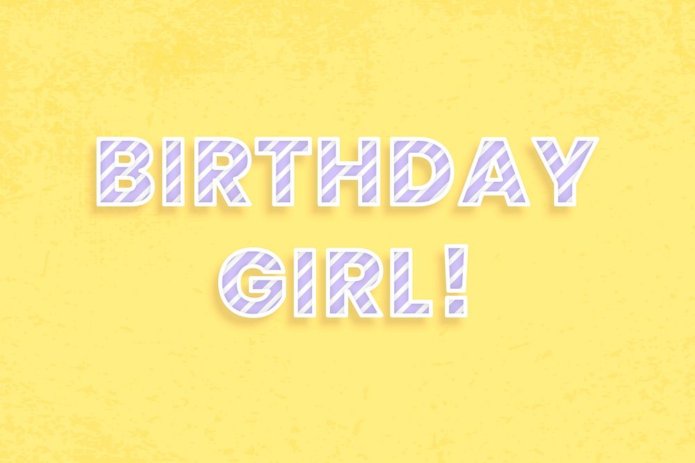 Birthday girl! message diagonal cane pattern font lettering