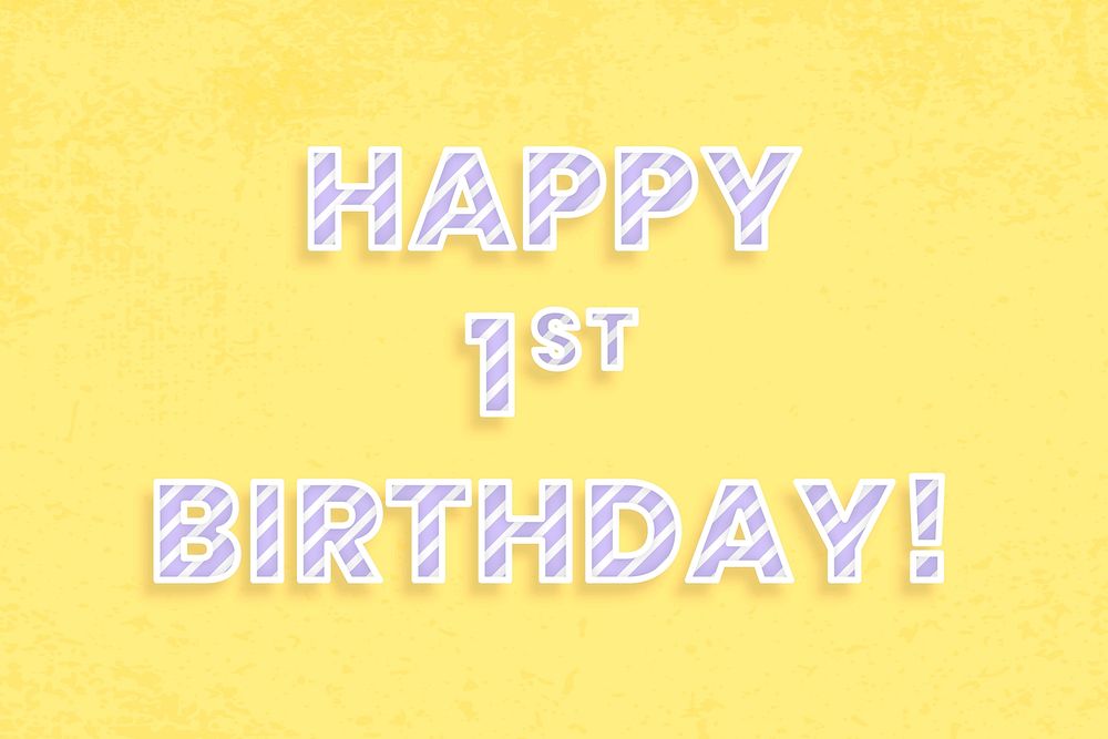 Happy 1st birthday! diagonal cane pattern font typography