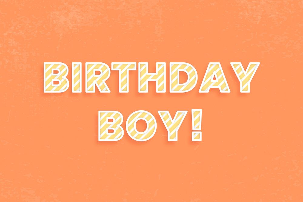 Birthday boy! message diagonal cane pattern font text typography