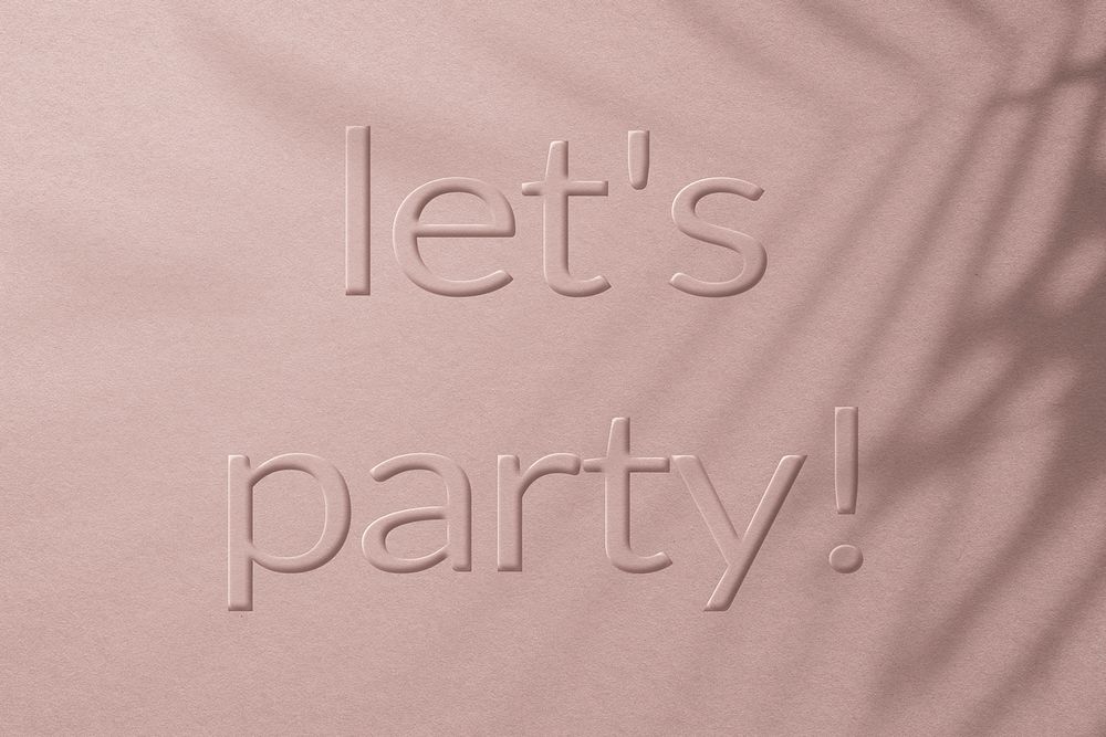 Phrase let's party embossed typography design
