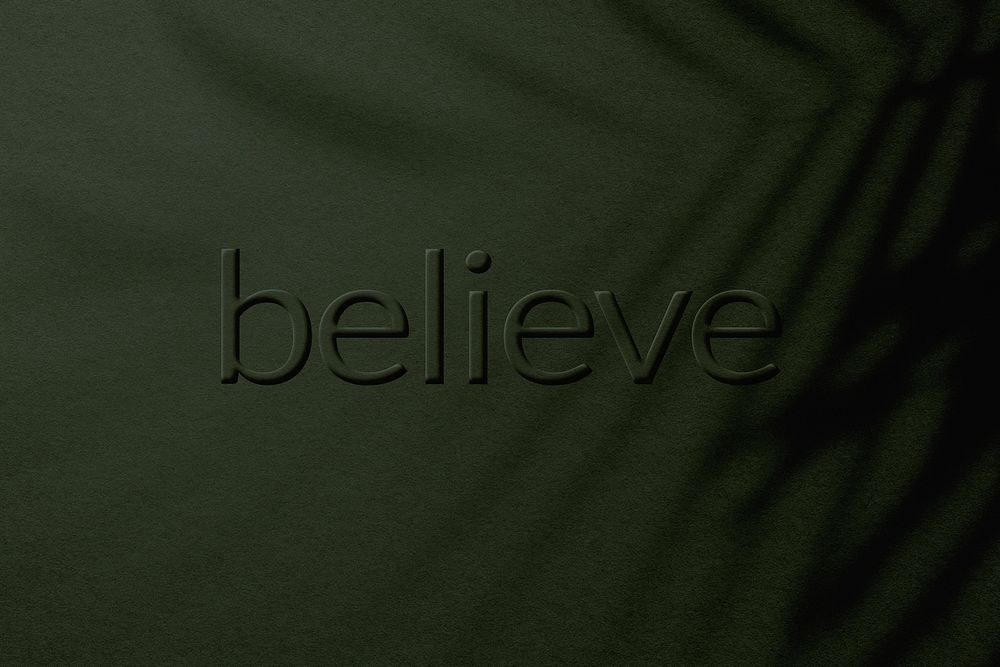 Believe text embossed plant shadow textured font
