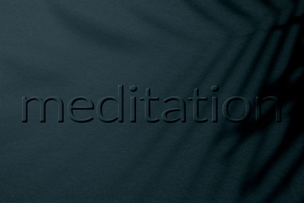 Embossed meditation text plant shadow textured backdrop typography