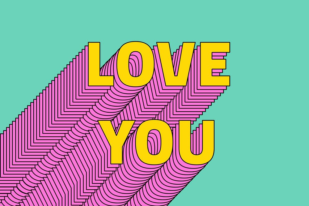 Love you layered message typography retro word