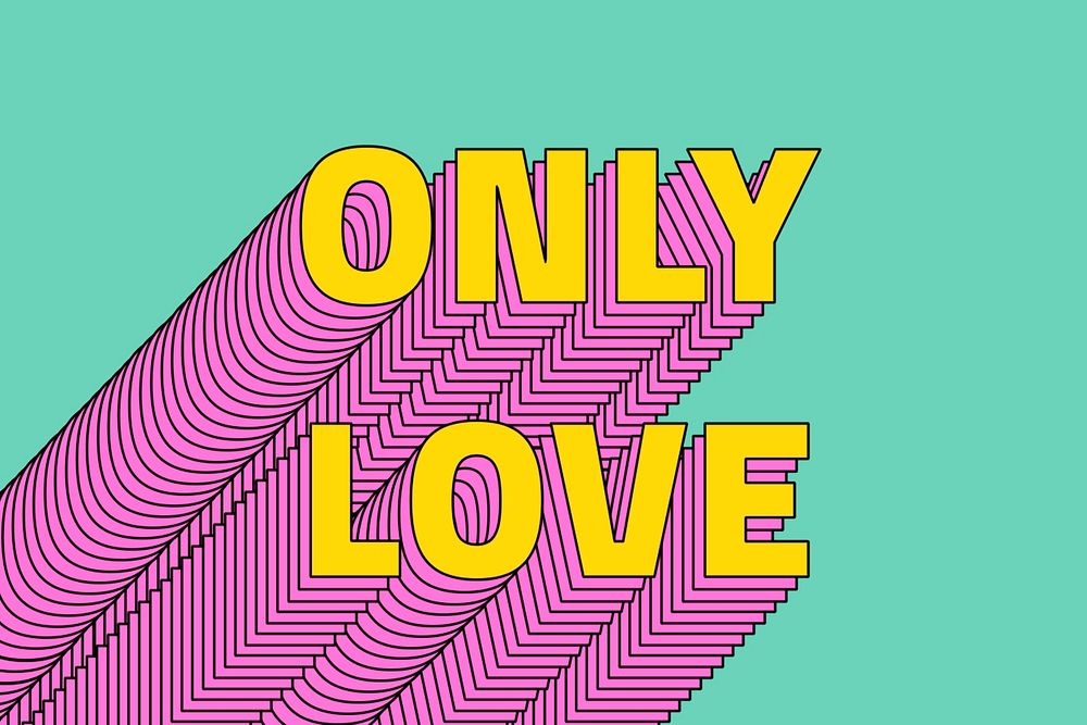 Only love layered message typography retro word