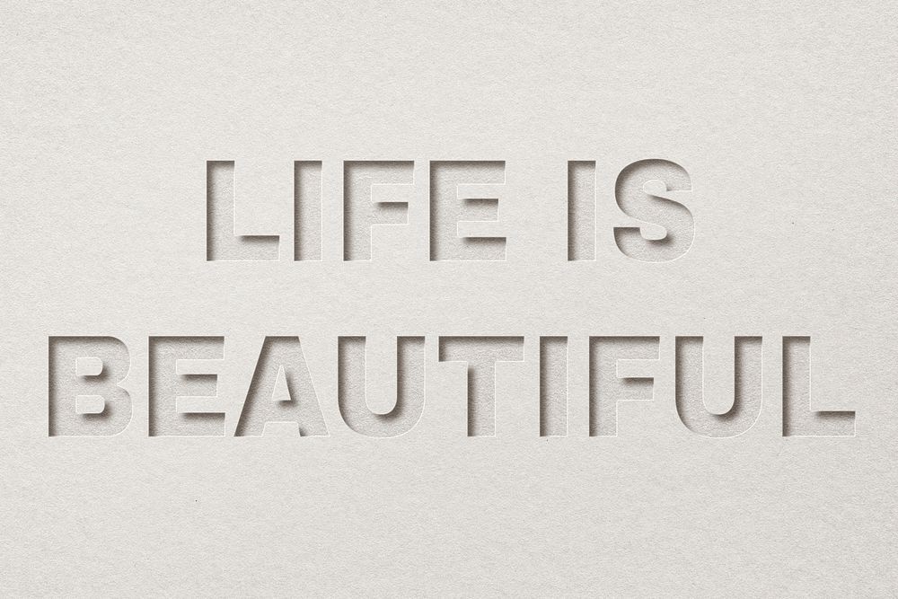 Life is beautiful paper cut lettering typography