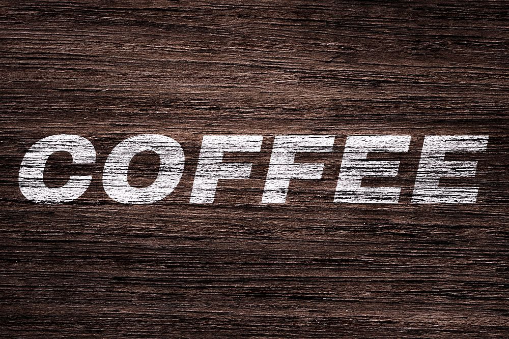 Coffee printed word coarse wood texture