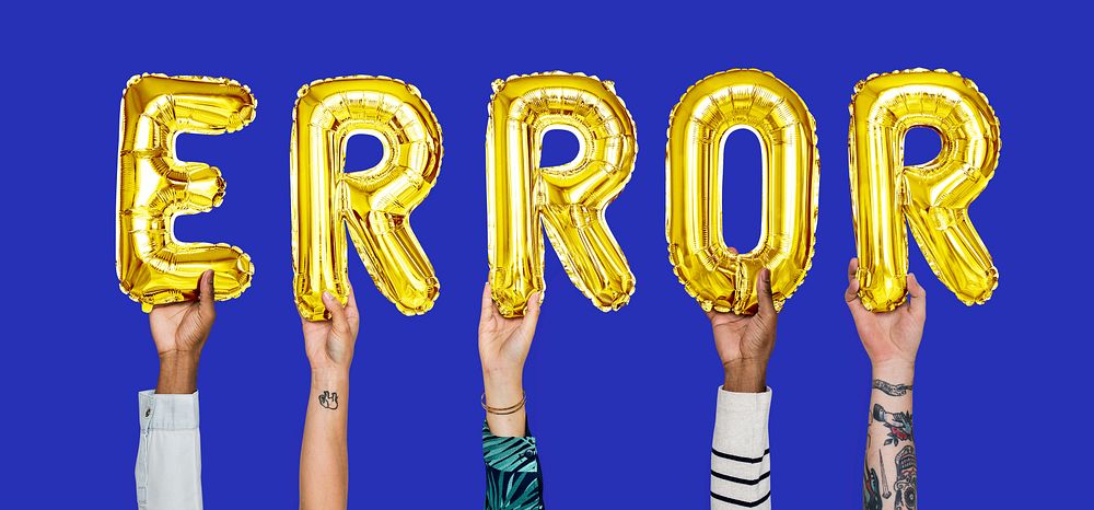 Hands holding error word in balloon letters