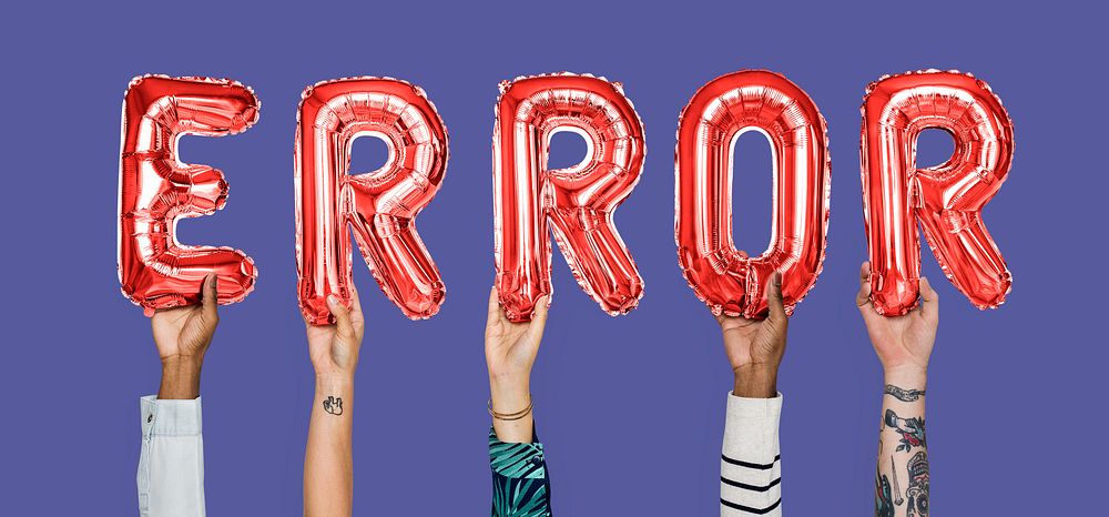Hands holding error word in balloon letters