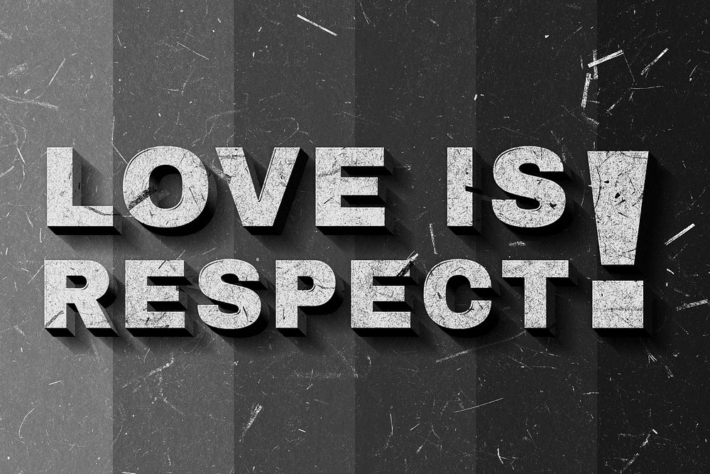 Grayscale Love Is Respect! 3D quote paper texture font typography
